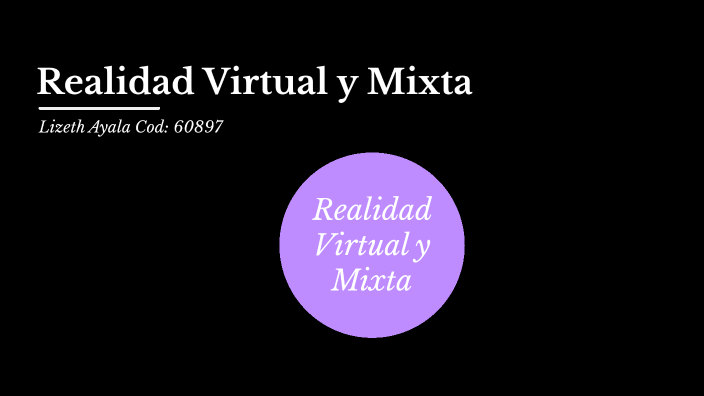 Realidad Aumentada y mixta by Lizeth Carolina Ayala Sierra on Prezi