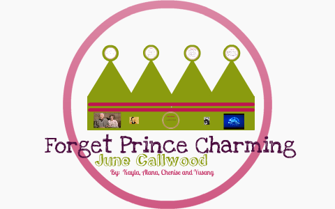 forget prince charming june callwood essay forget prince charming june callwood essay