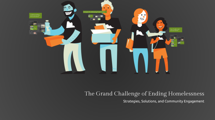 The Grand Challenge of Ending Homelessness by Andrea Martinez on Prezi