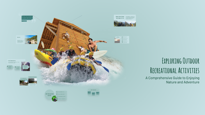 Exploring Outdoor Recreational Activities by on Prezi