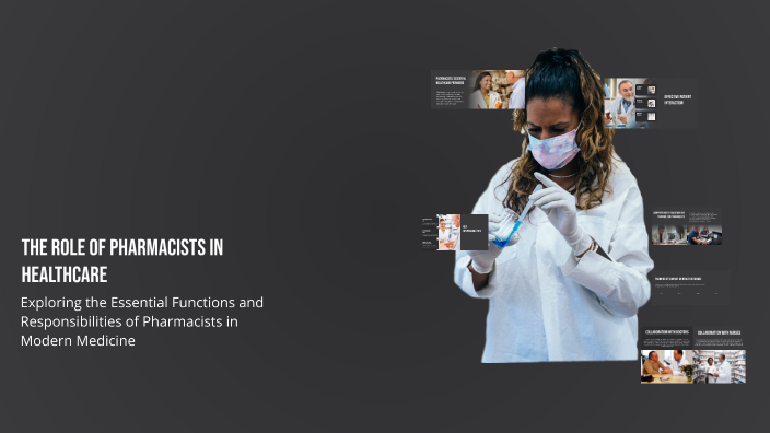 The Role of Pharmacists in Healthcare by Maria Barram on Prezi