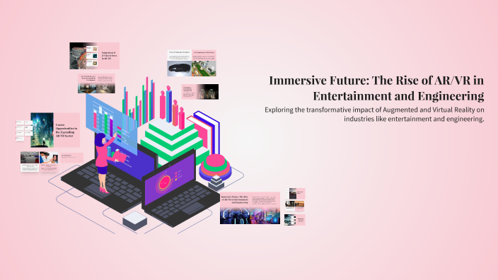 Immersive Future: The Rise of AR/VR in Entertainment and Engineering by ...