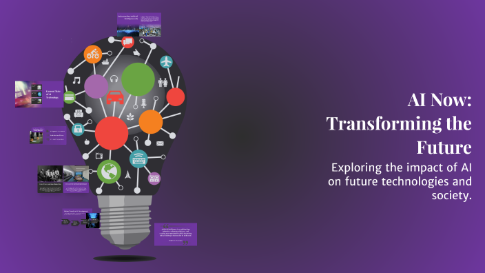 AI Now: Transforming the Future by aleksandar angelov on Prezi