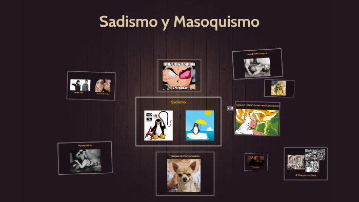 Sadismo y Masoquismo by Pablo Castillo on Prezi