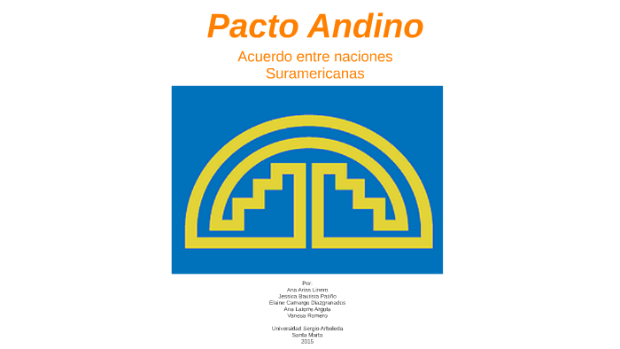 Pacto Andino By Ana Marcela Linero On Prezi