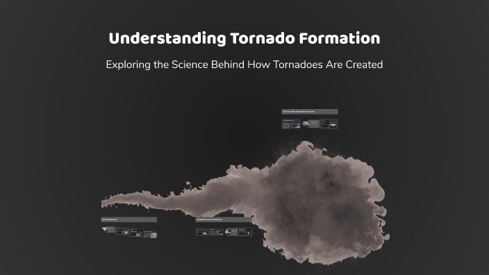 Understanding Tornado Formation by Yeye G on Prezi