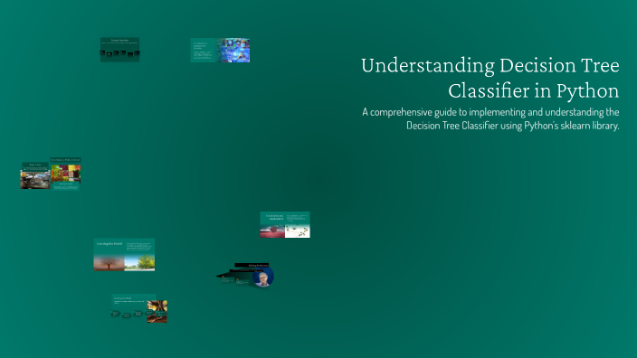 Understanding Decision Tree Classifier in Python by SHARMIN MODI on Prezi