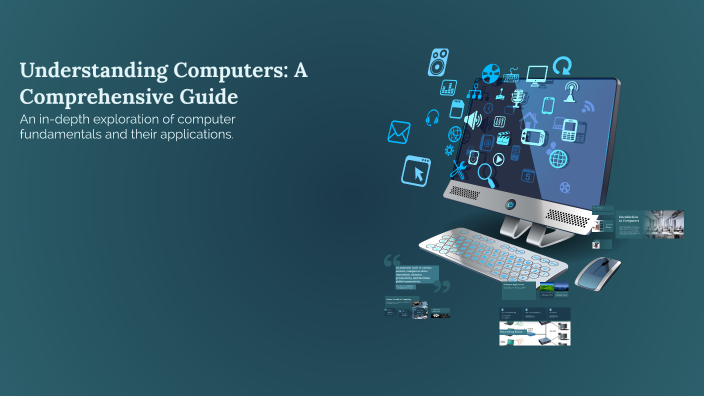 Understanding Computers: A Comprehensive Guide by Maria Kortus on Prezi