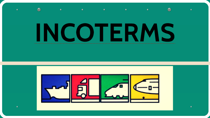 INCOTERMS by Ariel Sepulveda on Prezi