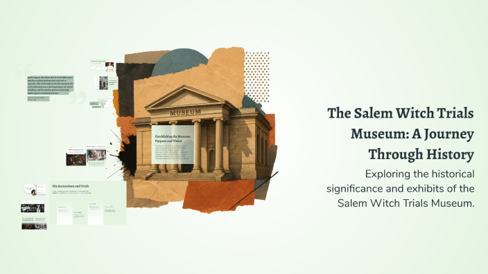 The Salem Witch Trials Museum: A Journey Through History by Sydnie