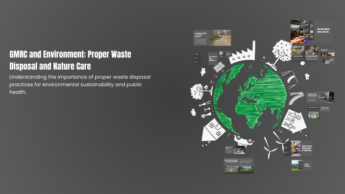 GMRC and Environment: Proper Waste Disposal and Nature Care by Zandy ...