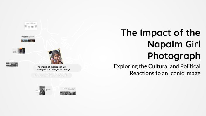 The Impact of the Napalm Girl Photograph by Ruth Santos on Prezi