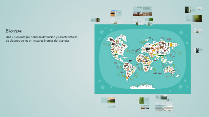 Explorando los Biomas del Mundo by Strikeblaster 2.0 on Prezi
