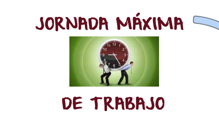 Jornada MÁxima De Trabajo By Jadira Perez On Prezi