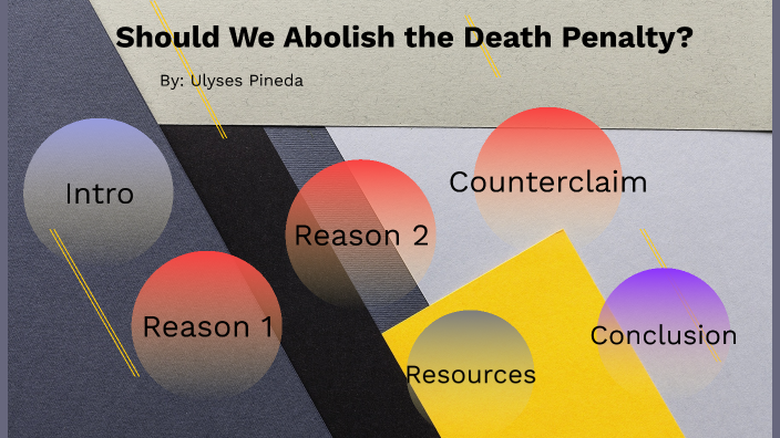 Death Penalty - Argumentative Essay By Ulyses Pineda On Prezi