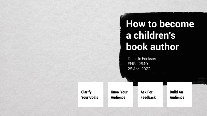 How to become a children's book author by Danielle Erickson on Prezi