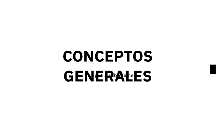 CONCEPTOS GENERALES by a s on Prezi