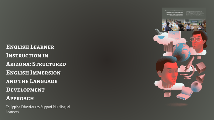 English Learner Instruction in Arizona: Structured English Immersion ...