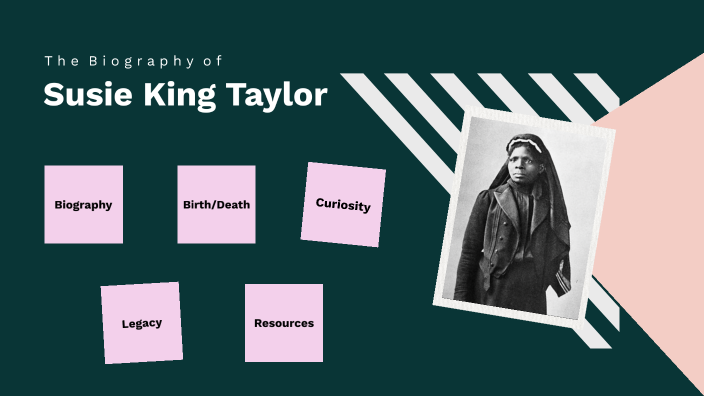 Susie King Taylor By Miya Love On Prezi