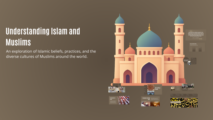 Understanding Islam and Muslims by ksenia Djdbdbdbd on Prezi