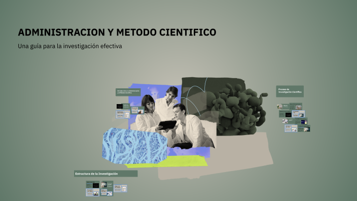 ADMINISTRACION Y METODO CIENTIFICO by Heriberto SILFA SENCION on Prezi