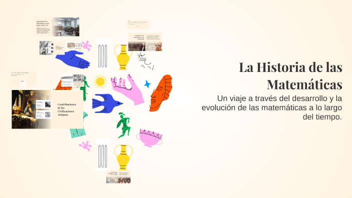La Historia de las Matemáticas by AIDA ESTEHELA MATUTE BRAVO on Prezi