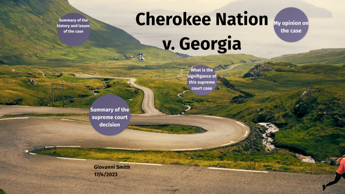 Cherokee Nation v. by Giovanni Smith on Prezi