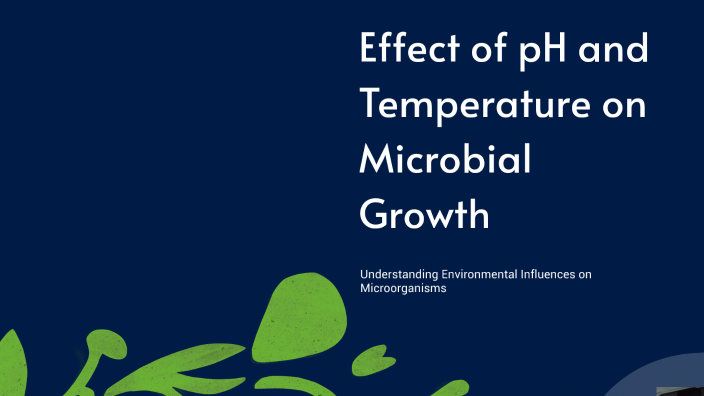 Effect of pH and Temperature on Microbial Growth by Thaer Al-Shamsee on ...