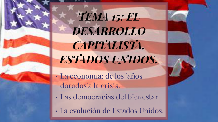 TEMA 15: EL DESARROLLO CAPITALISTA. ESTADOS UNIDOS. by Miguelangel ...