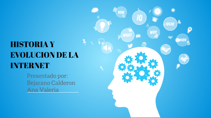 Historia y evolucion de la internet by Valeria Bejarano on Prezi