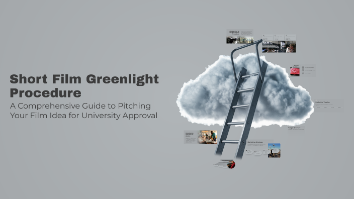 Short Film Greenlight Procedure by bea watson on Prezi