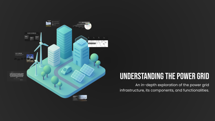 Understanding the Power Grid by Suhail on Prezi