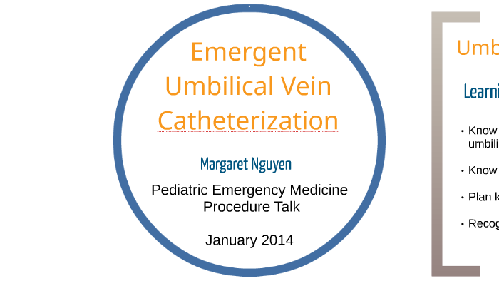 Emergency Umbilical Vein Catheterization By Margaret Nguyen