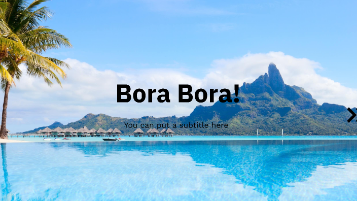 Bora Bora by Layla Lenz on Prezi