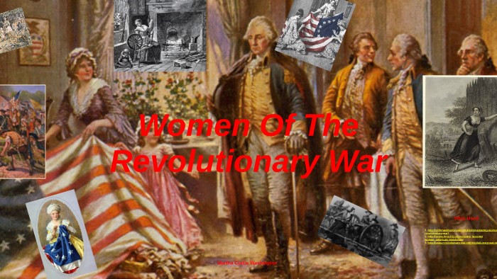 Women Of The Revolutionary War by Kalene Rumley on Prezi
