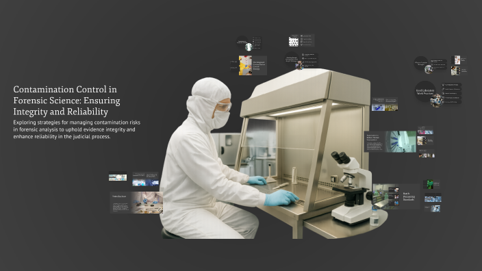 Contamination Control in Forensic Science: Ensuring Integrity and ...