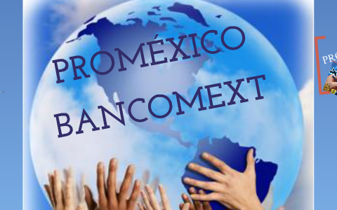 PROMEXICO Y BANCOMEXT By Dolores Banuelos Arteaga