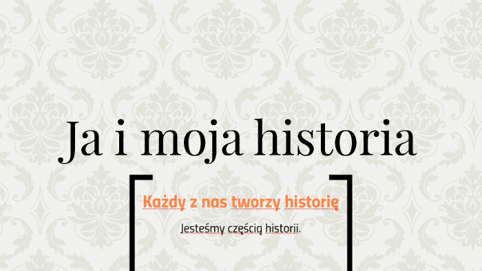Ja i moja historia by Wilczek on Prezi
