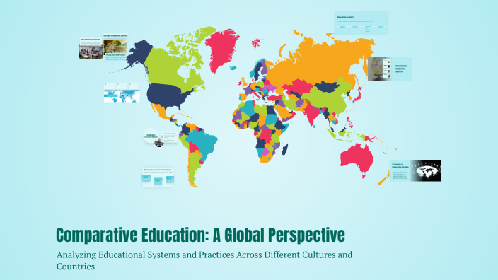 Comparative Education: A Global Perspective by on Prezi