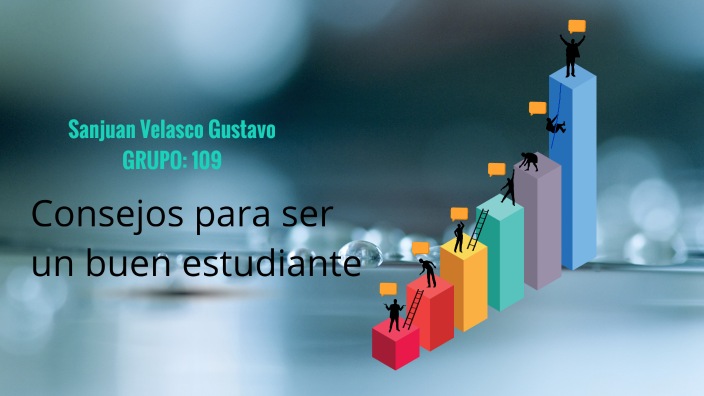 CONSEJOS PARA SER UN BUEN ESTUDIANTE By Gustavo Sanjuan On Prezi