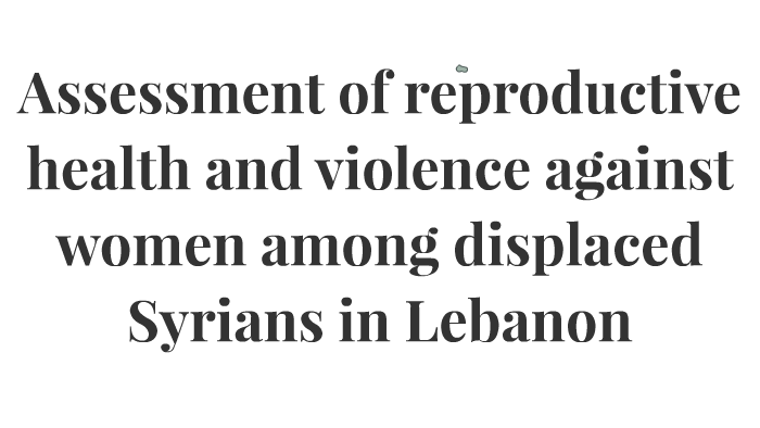 Assessment of reroductive health and violence against women by Evy ...