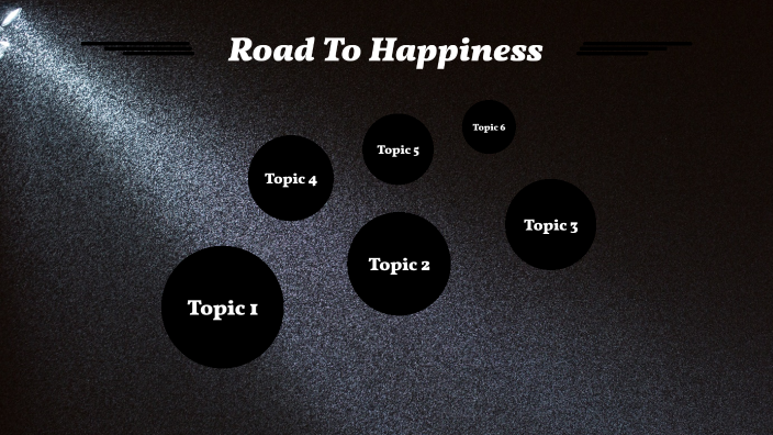 Road to Happiness by Nayem Jean-Claude on Prezi