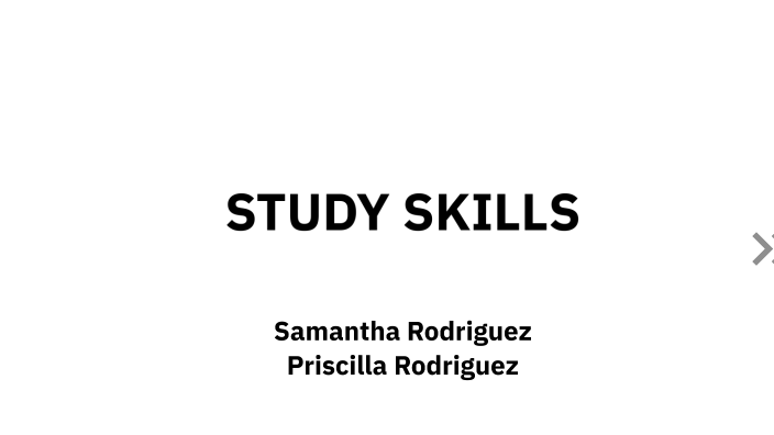 STUDY SKILLS by Samantha Rodriguez on Prezi