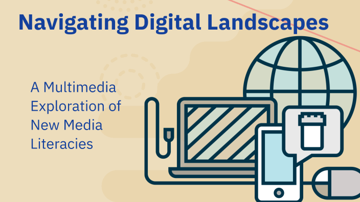 Navigating Digital Landscapes by Katie Liotta on Prezi