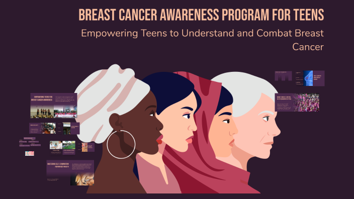Breast Cancer Awareness Program for Teens by Monica Crossley on Prezi