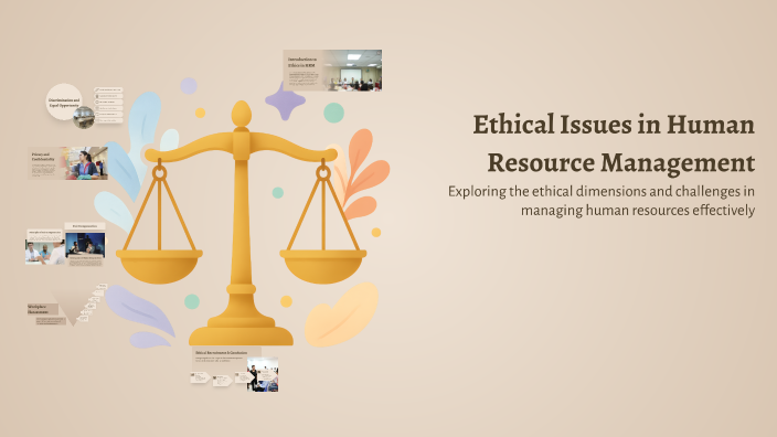 Ethical Issues in Human Resource Management by Yash Jain on Prezi