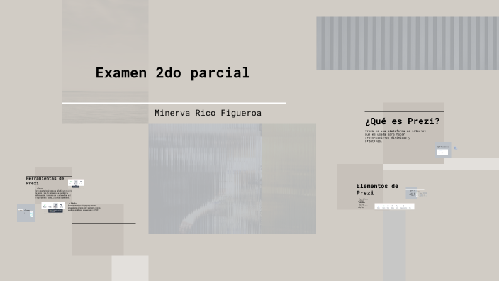 Examen 2do parcial by Minerva Rico on Prezi