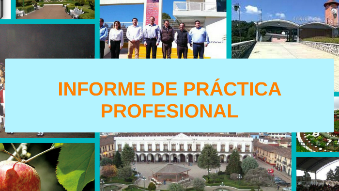 INFORME DE PRÁCTICA PROFESIONAL by Griselda Arroyo Vazquez on Prezi