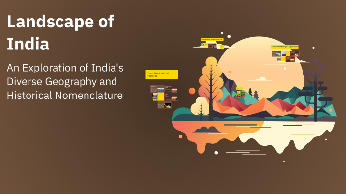 Landscape of India by Geography ksc on Prezi