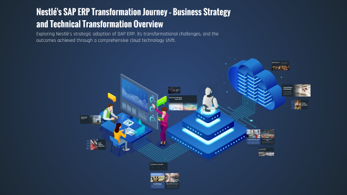 Nestlé's SAP ERP Transformation Journey – Business Strategy and ...